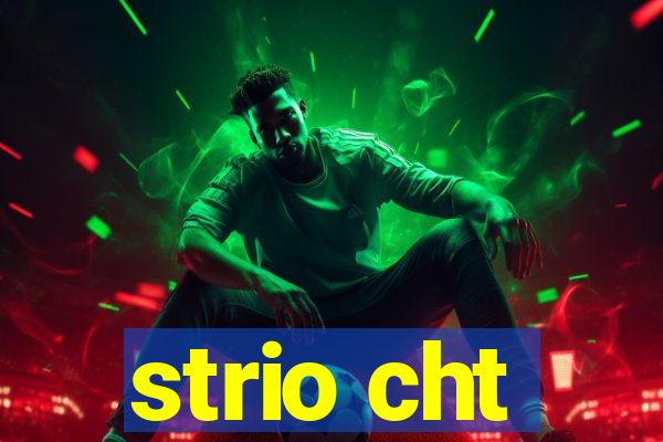 strio cht